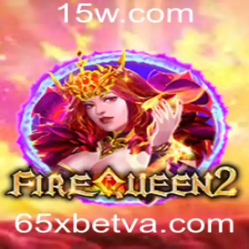 Descubra o Fascinante Mundo de FireQueen2 na Plataforma 65Xbet