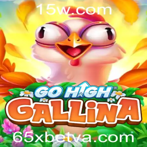 GoHighGallina: Descubra o Jogo Revolucionário com 65Xbet