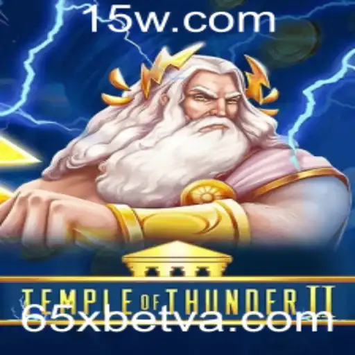 Temple of Thunder II e a Emoção das Apostas: Descubra o Novo Fenômeno dos Jogos com 65Xbet